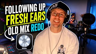 Fresh ears follow up 2 days later after, Fixing an Old Track