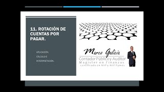 11. Rotaciòn de cuentas por pagar. Razones financieras aplicadas al Anàlisis de estados financieros.