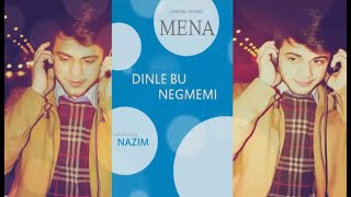 Mena Aliyev - Dinle Bu Negmemi Resimi