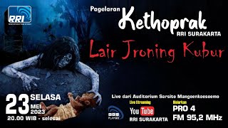 LAIR JRONING KUBUR || Kethoprak RRI Surakarta