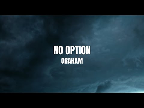GRAHAM - no option (Official Lyric Video)