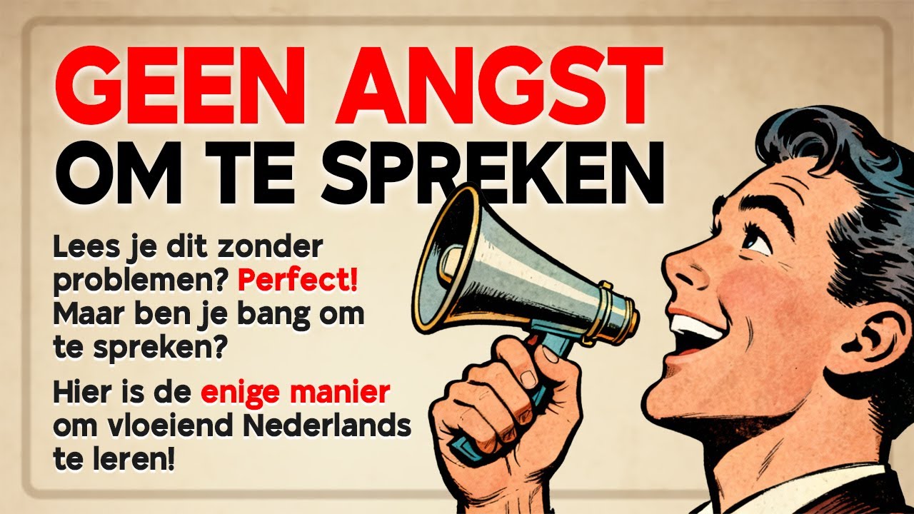 Nederlands spreken zonder angst! Leer vloeiend Nederlands als een moedertaalspreker (A1–A2)