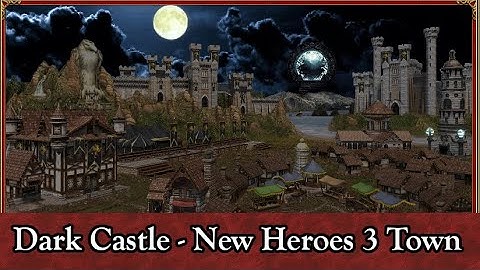 Dark Castle (Night Watch) - New Heroes 3 Town