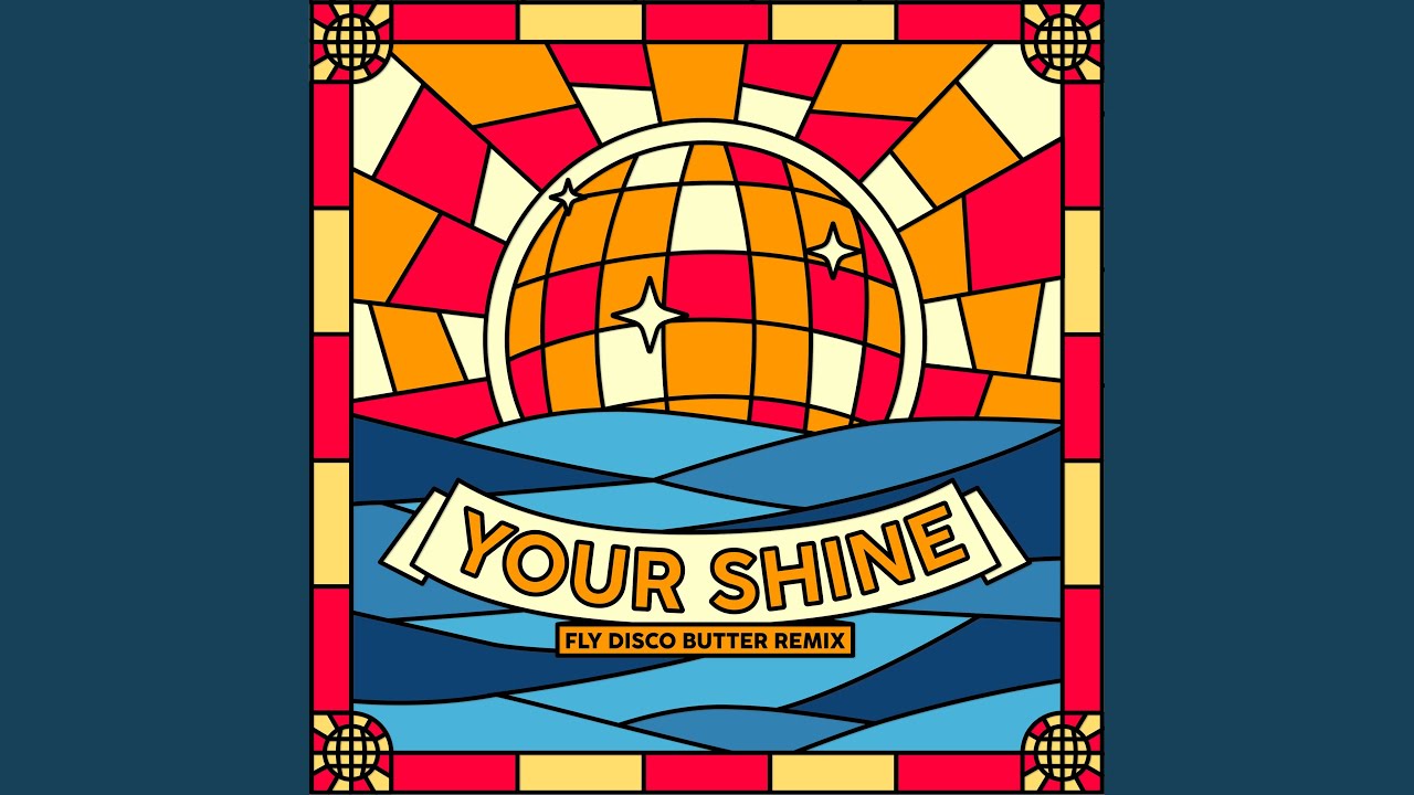 Your Shine (Fly Disco Butter Remix) - YouTube
