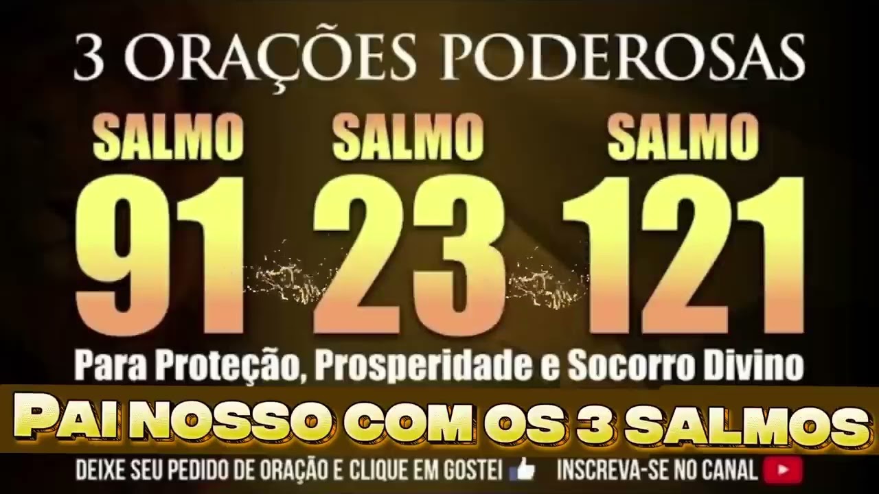 SALMO 91 SALMO 23 SALMO 121 PARA PROTEÇÃO PROSPERIDADE E SOCORRO DIVINO