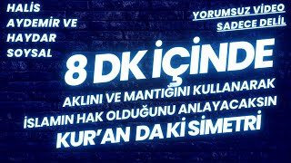 Kuranın Bir Ayetinin Değişmediğinin En Net Delili, Yorumsuz Ekleme Çıkarma Olmadan Simetrik Mucize