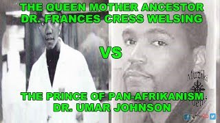 Celebrity Dr Umar Johnson & Dr Frances Cress Welsing [The psychology behind interracial dating/marriages] Profile