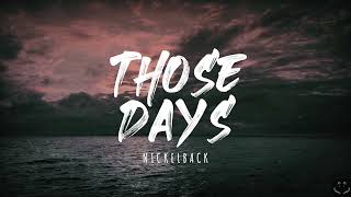 Nickelback - Those Days (Lyrics)