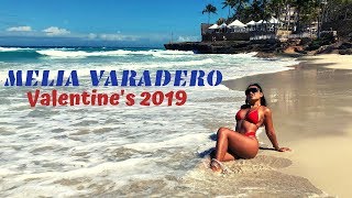 MELIA Varadero Cuba: Our Valentine's day escape 2019