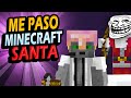 👉Me Paso Minecraft pero SANTA me TROLLEA!!!