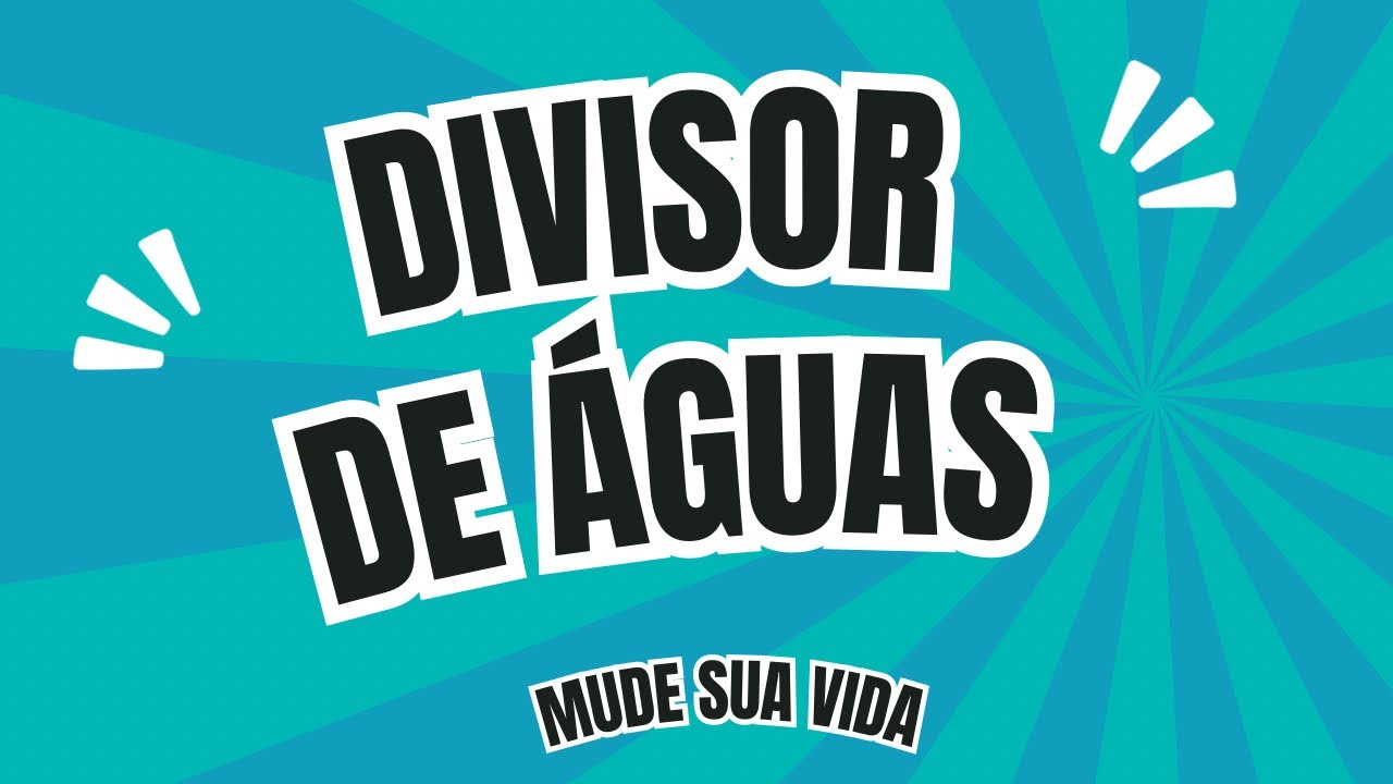 O DIVISOR DE ÁGUAS QUE VAI TRANSFORMAR A SUA VIDA! - YouTube