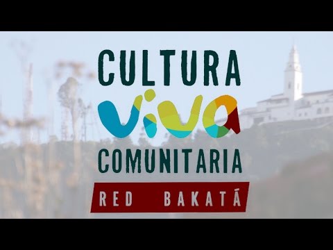 ¿Qué es Cultura Viva Comunitaria? - Red Bakatá
