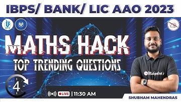 Maths Hack Part-4 to Ace IBPS/ LIC AAO 2023 | Maths | Shubham Mahendras