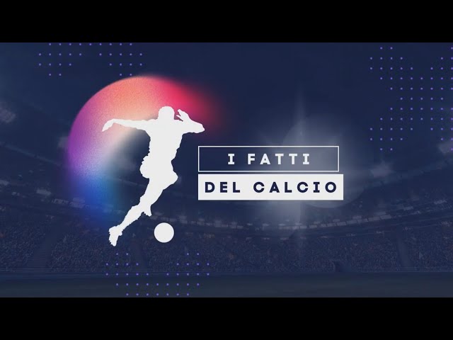 I FATTI DEL CALCIO PT 40 DEL 27 OTTOBRE 2025