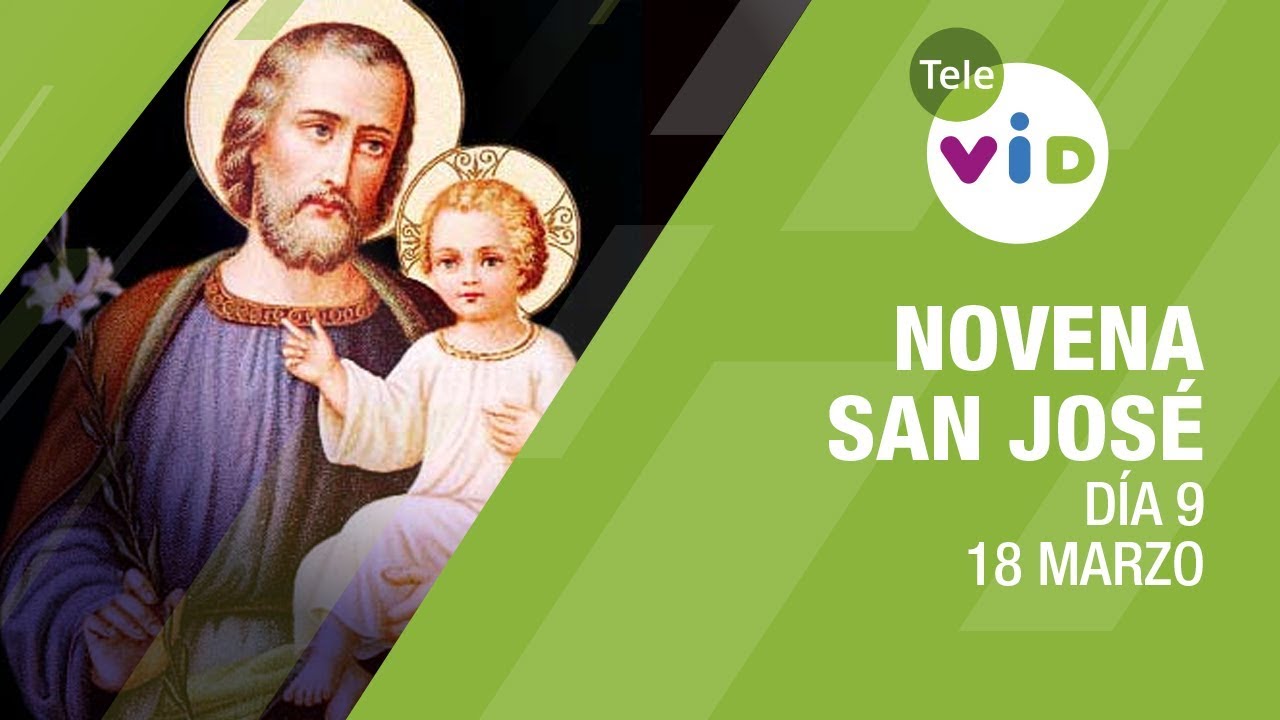 Novena a San José Día 9 📿🙏 18 de Marzo 2023 Tele VID YouTube