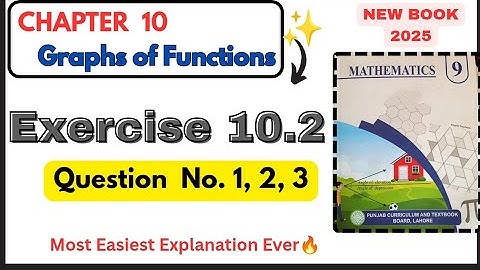 Class 9th Math Exercise 10.2 Part 1|| Chapter 10 Graphs of Functions ||Grade 9th Math New Book PCTB