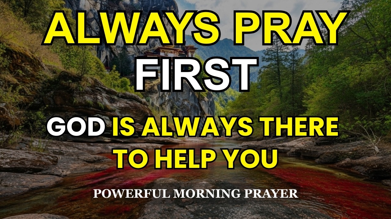 God Is Always There To Help You Even When No One Else Can | A Devotional Morning Prayer