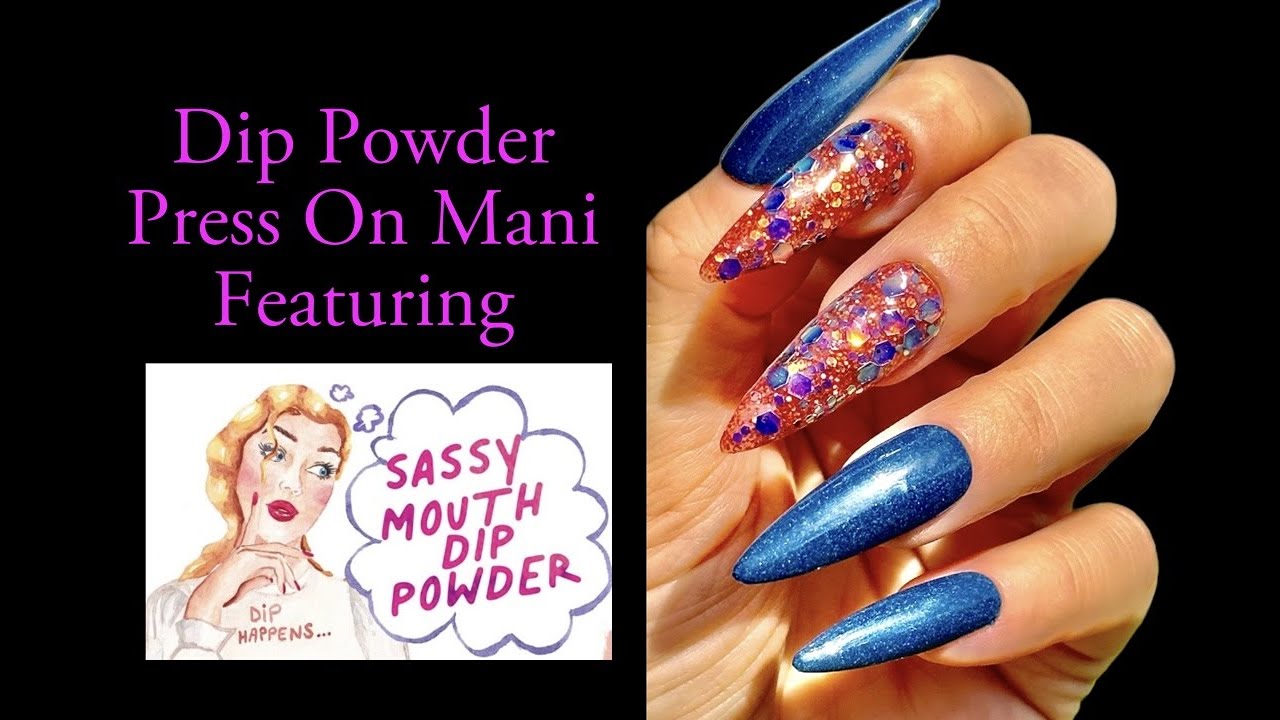 Sassy Mouth Dip Powders Dip Powder Press On Nail Set How to