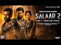 Salaar Part 2 Shouryanga Parvam Prabhas Shruti H Prithviraj Prashanth Neel New Movie 2026 