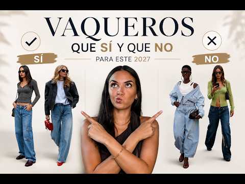Tendencias Vaqueros 2027: Lo que SÍ y lo que NO