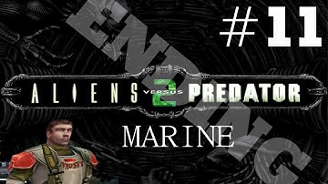 Alien vs Predator 2: Marine Playthrough/Walkthrough part 11 [No commentary]