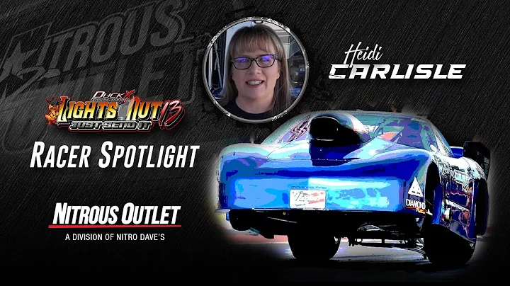 Nitrous Outlet Racer Spotlight with Heidi Carlisle...