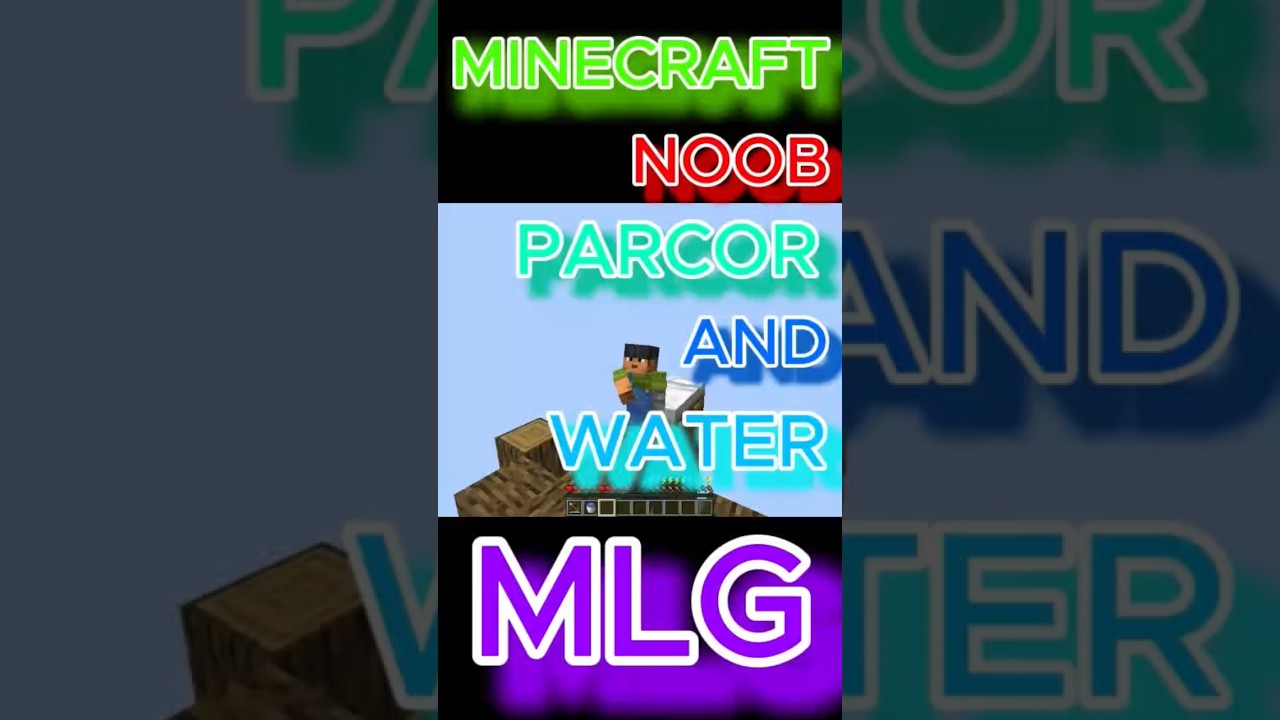 Minecraft noob PARCOR and water MLG 
