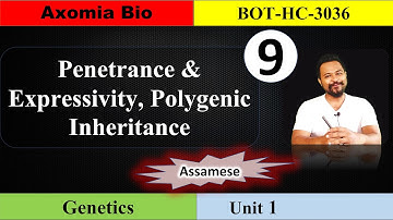 Penetrance|Expressivity|Polygenic inheritance| 3rd sem Botany| Genetics| GU|Assamese| Axomia Bio