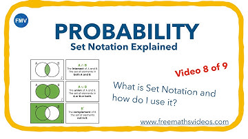 PROBABILITY 8 | Set Notation Explained