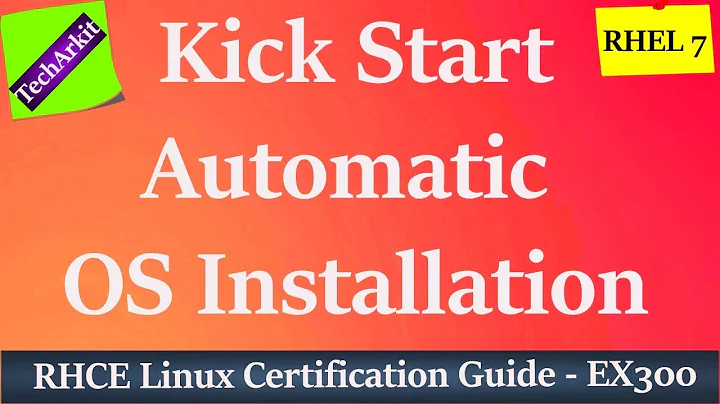 Fully Automatic Kickstart Linux Installation | RHCE | Tech ArkIT