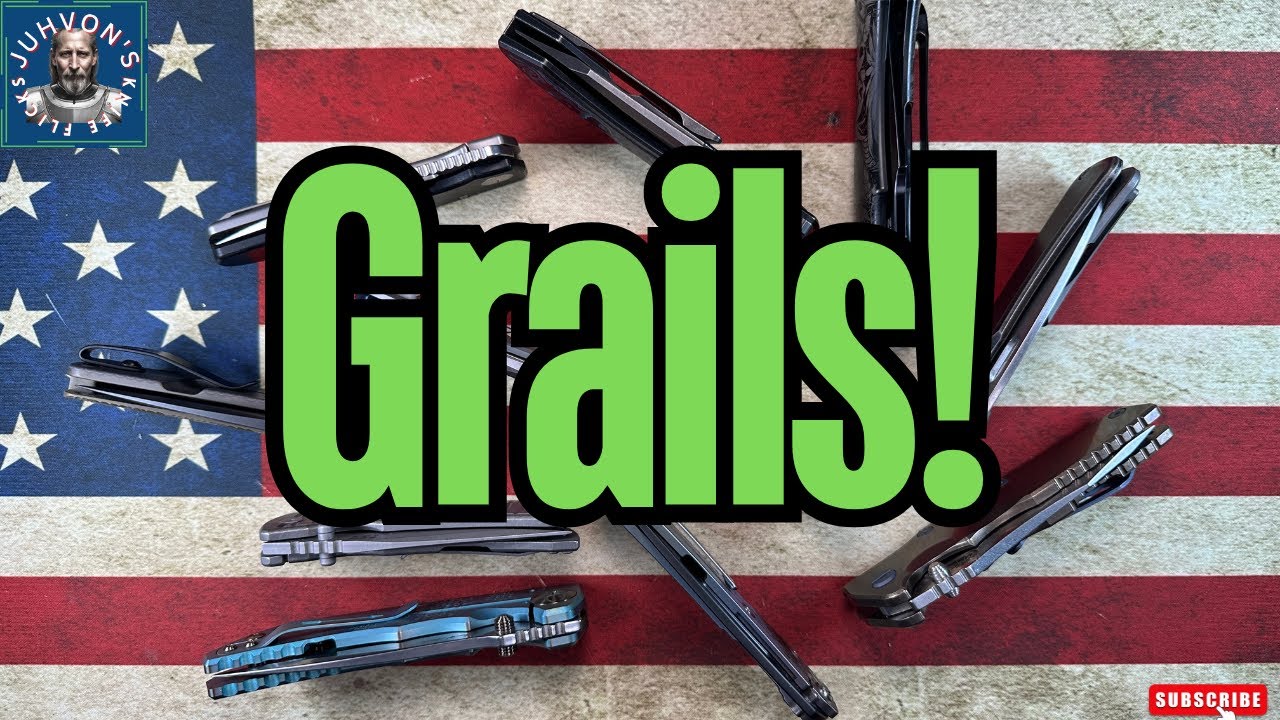 Grail Knives: My Top 10!