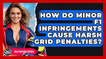 How Do Minor F1 Infringements Cause Harsh Grid Penalties? - Pole Position Experts