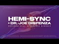 Hemisync extremely supernatural abundance mindset drjoe dispenza  hemisync 