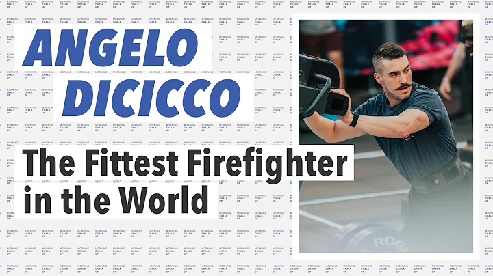 The Fittest Firefighter Angelo DiCicco, Looking to...