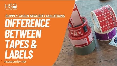 What is the difference between tapes & labels? By HSA Security Solutions