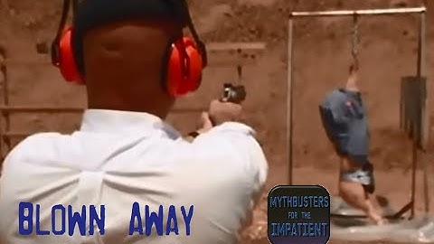 Blown Away - Mythbusters for the Impatient