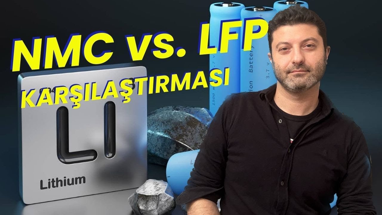 NMC vs. LFP Karşılaştırması