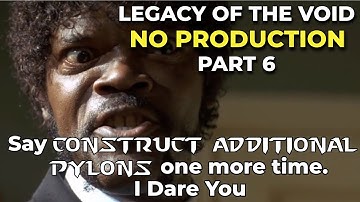 Legacy of the Void: No Building ANYTHING - Part 6 - GiantGrantGames Stream VoD