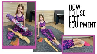 How To Use Feet Equipment