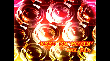 KEEP ON MOVIN