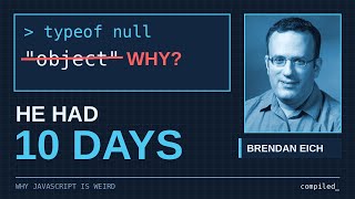 He Wrote JavaScript in 10 Days. That's Why It's So Weird