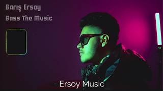 Barış Ersoy - Bass The 