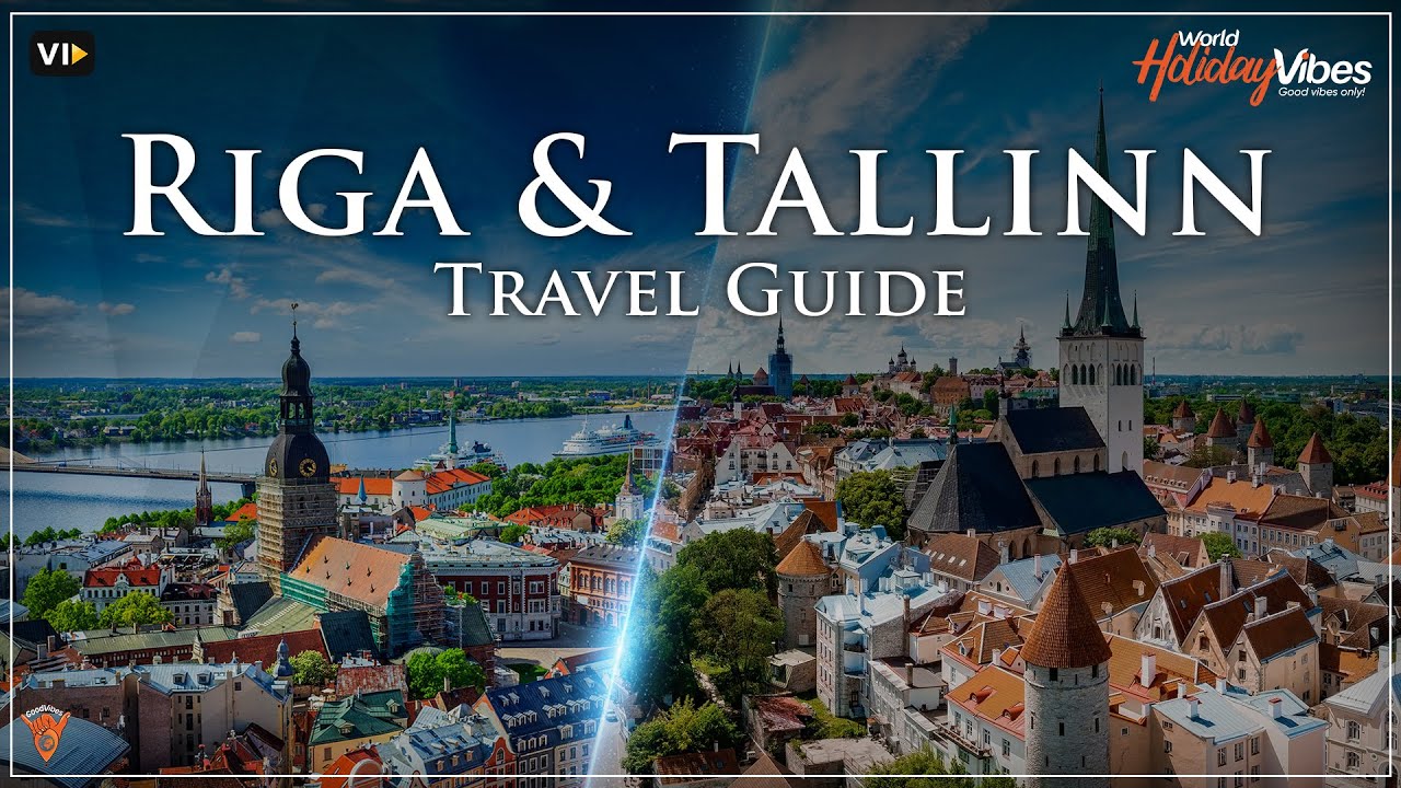Ultimate Riga & Tallinn Twin City Travel Guide | World Holiday Vibes ...