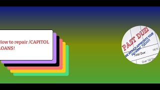 How to repair CAPITOL LOANS on your credit report for free