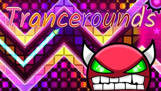 [Mobile 60hz] Trancerounds 100% (Hard Demon) By STIKquestion - Geometry Dash