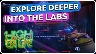 Explore Deeper into the Labs High On Life
