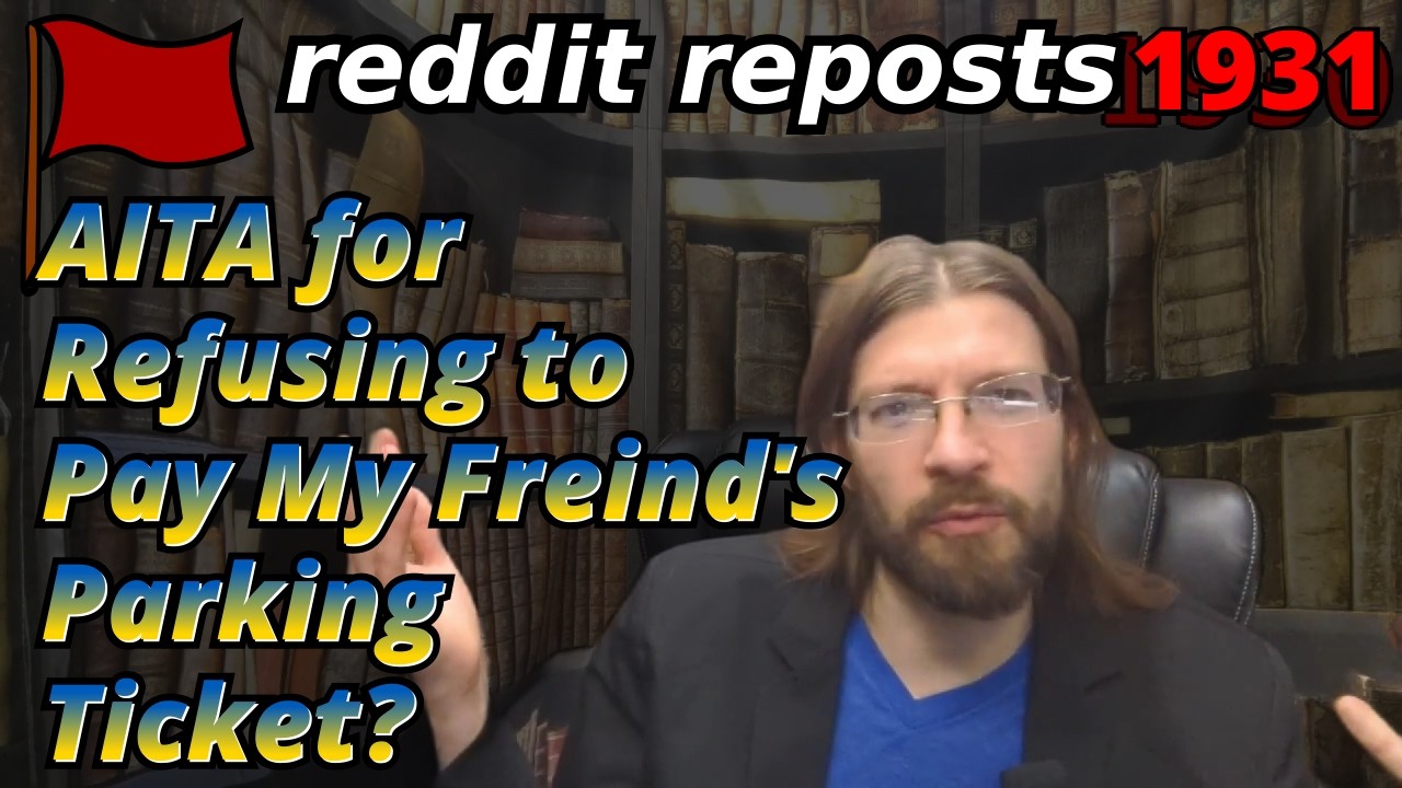 AITA for Refusing to Pay My Friend's Parking Ticket? | 3 Stories | Tales Tea Trouble 1931