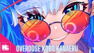 [Nightcore] - Overdose - Kobo Kanaeru