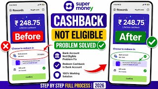 Super Money UPI Cashback Not Eligible Problem Solve | Cashback Redeem Bank Account Not Eligible Fix