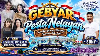 🛑 LIVE SAHABAT BERCINTA ( GEBYAR PESTA NELAYAN ) Kp.Cituis Desa.Sukawali  Senin.14 September: 2026